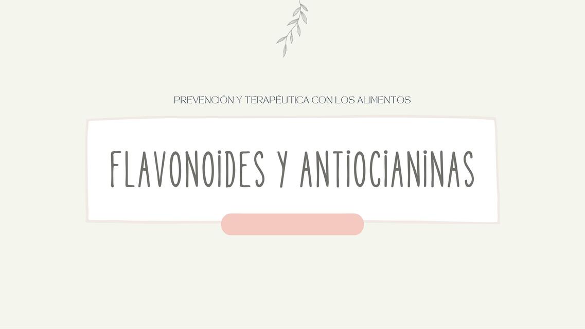 Flavonoides y Antocianinas