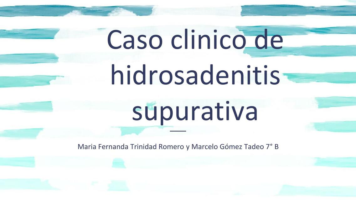 Caso clinico de hidrosadenitis supurativa