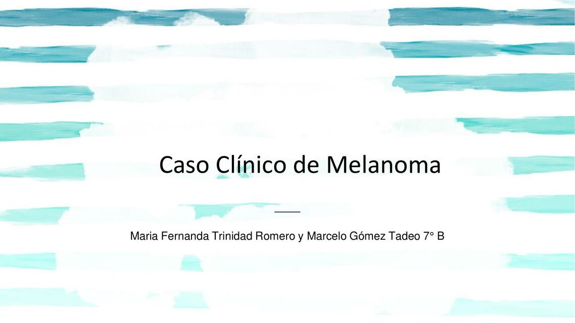 Caso clínico de melanoma