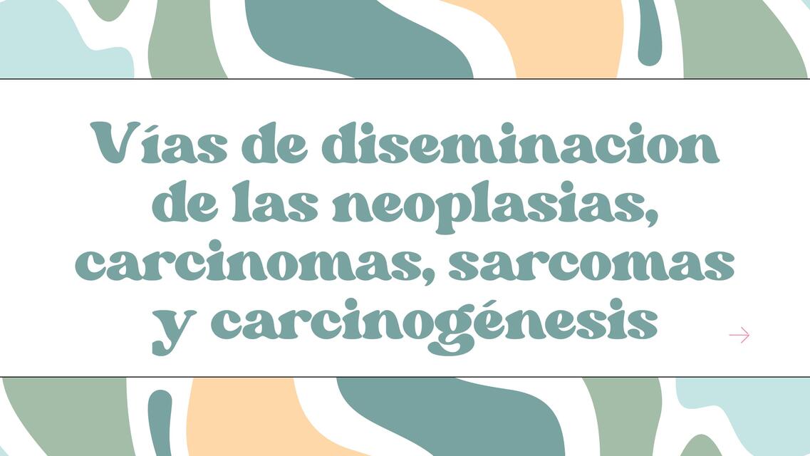 Vías de diseminación de las neoplasias 