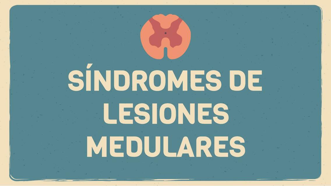 Síndromes de lesiones medulares