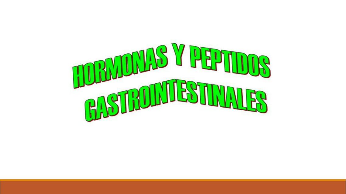 Hormonas y peptidos gastrointestinales 