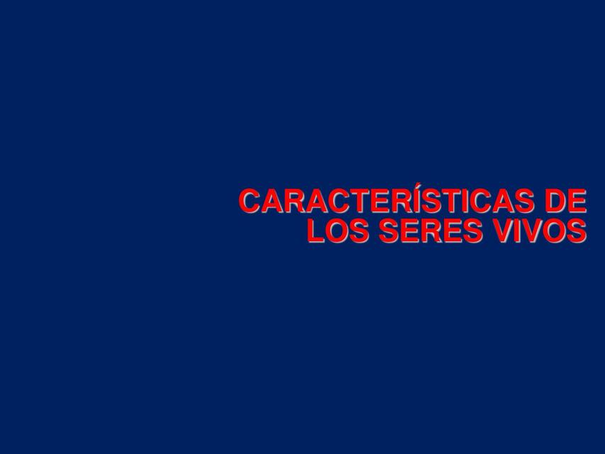 Características de los Seres Vivos 