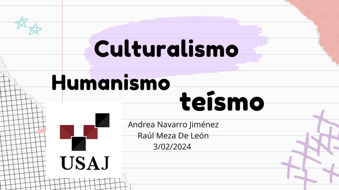 Culturalismo- Humanismo- Teísmo 