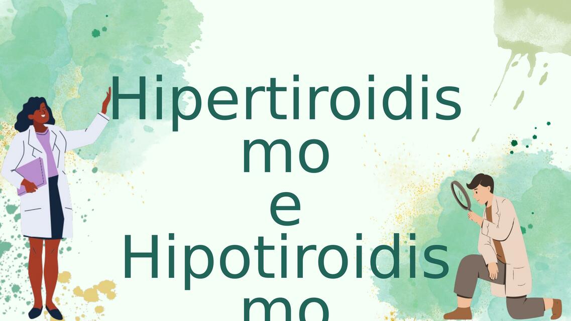 Hipertiroidismo e Hipotiroidismo 