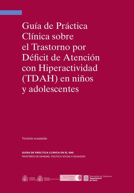 Guía de Práctica Clínica sobre el Trastorno por Déficit de Atención con Hiperactividad  (TDAH) en Niños y Adolescentes 