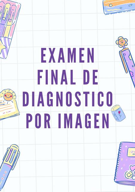 Examen Final de Diagnóstico por Imagen 