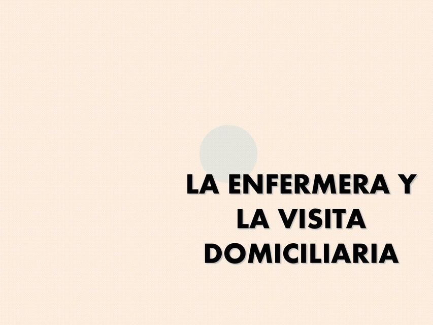 La Enfermera y la Visita Domiciliaria 