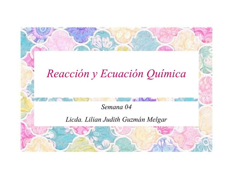 Reacción y Ecuación Química