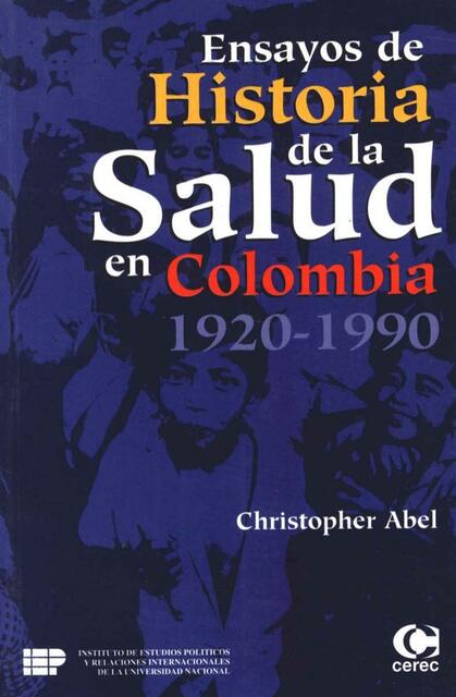 Ensayos de Historia de la Salud en Colombia- Christopher Abel