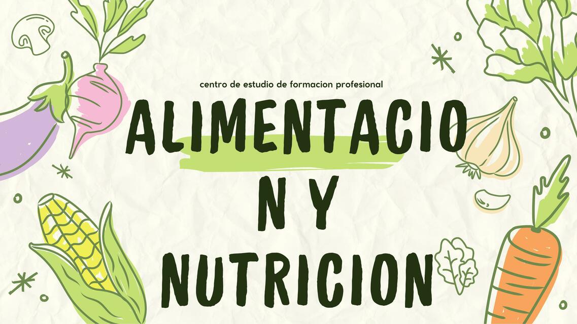 Alimentación y Nutrición 