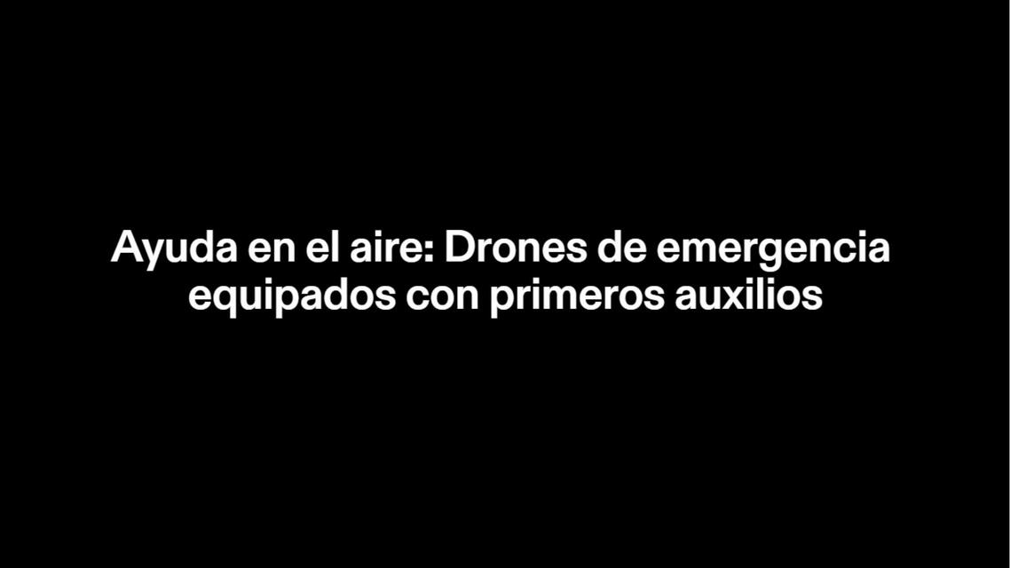 Drones de Emergencia Equipados con Primeros Auxilios 