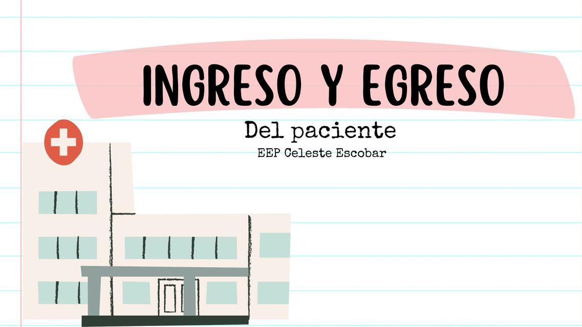 Ingreso y Egreso del Paciente