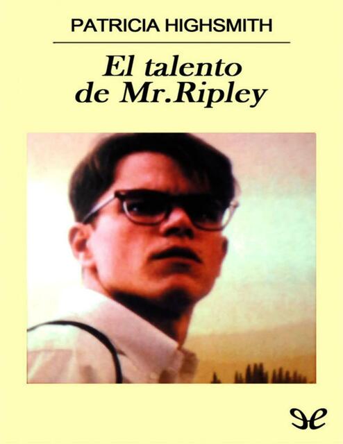 El talento de Mr Ripley Patricia Highsmith