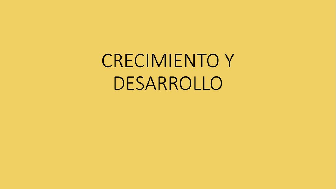 Crecimiento y Desarrollo 