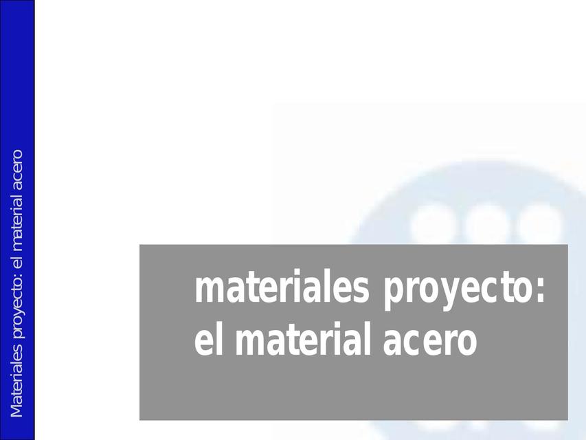 Materiales proyecto el acero