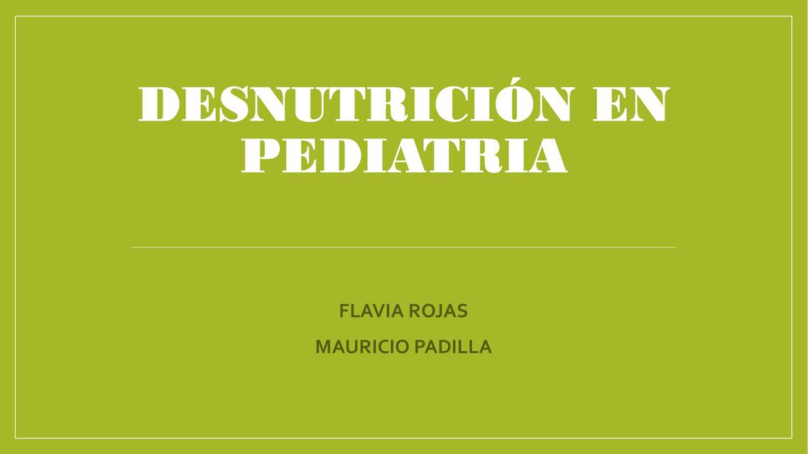 Desnutrición en pediatría 