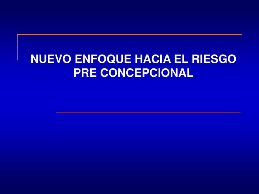 Nuevo enfoque hacia el riesgo preconcepcional 