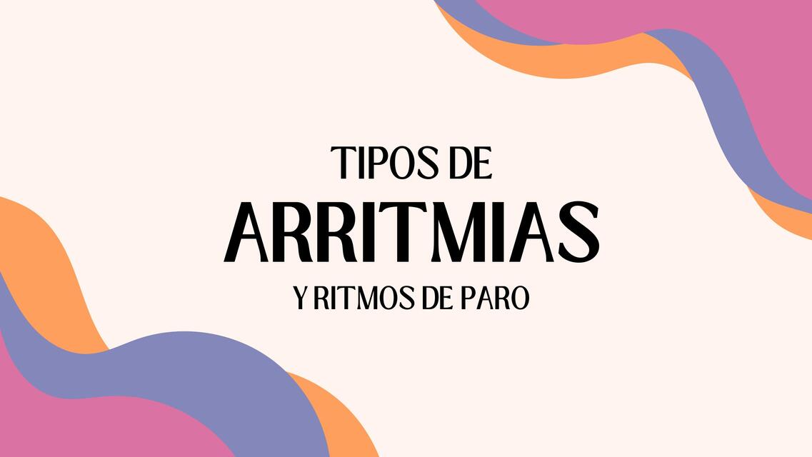 Tipos de arritmias y ritmos de paro 