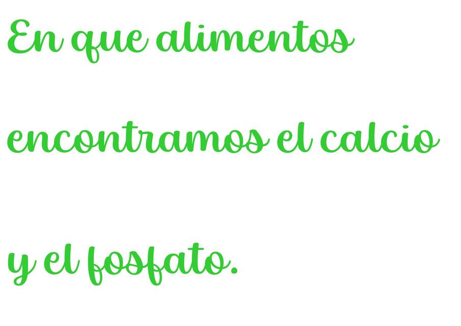 En que alimentos encontramos el calcio y el fosfato 