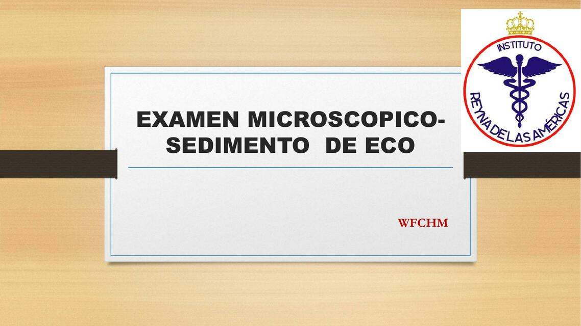 Examen Microscópico- Sedimento de Eco 