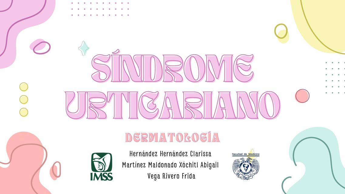 Síndrome Urticariano- Dermatología