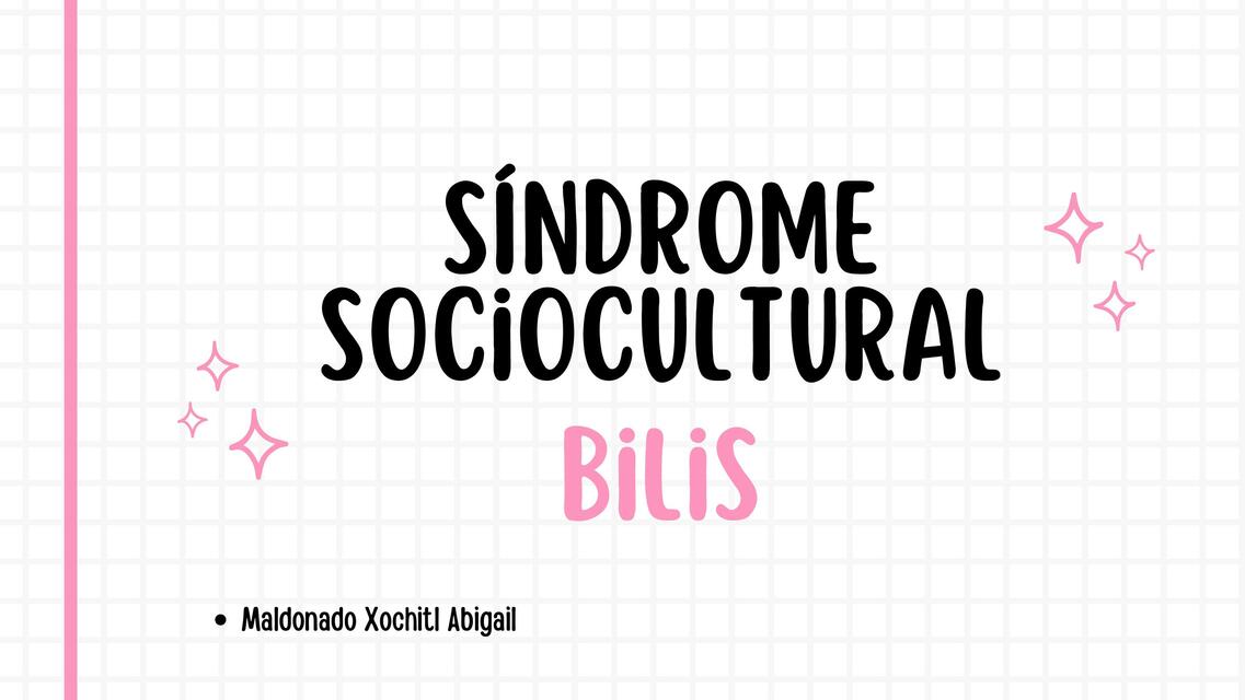 Síndrome Sociocultural Bilis