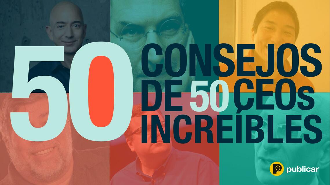 50 CONSEJOS DE 50 CEOS INCREIBLES