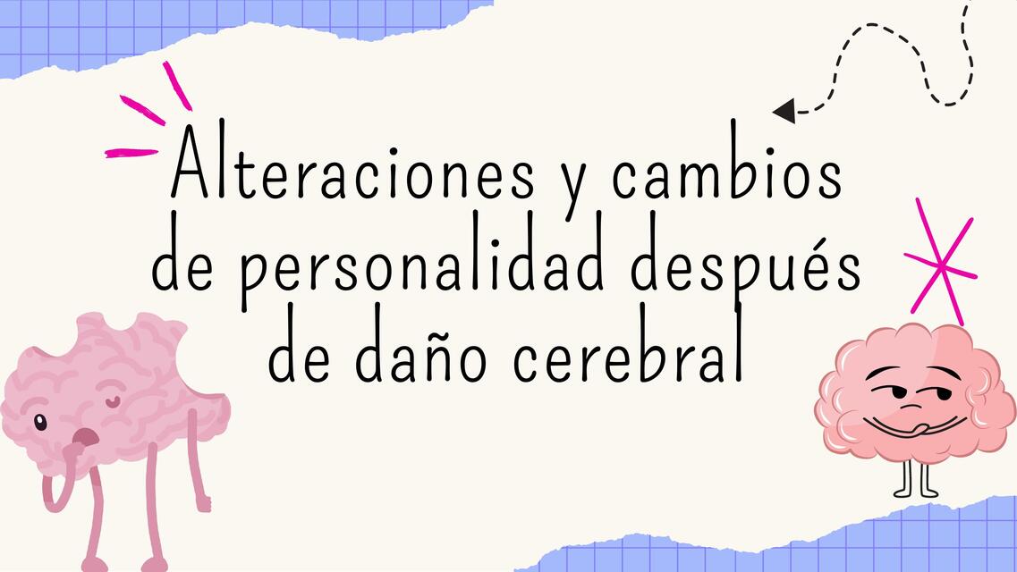 Alteraciones y cambios  de personalidad después  de daño cerebral 