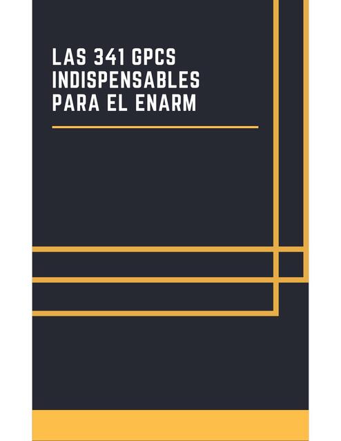 Las 341 GPCS Indispensables para el ENARM 