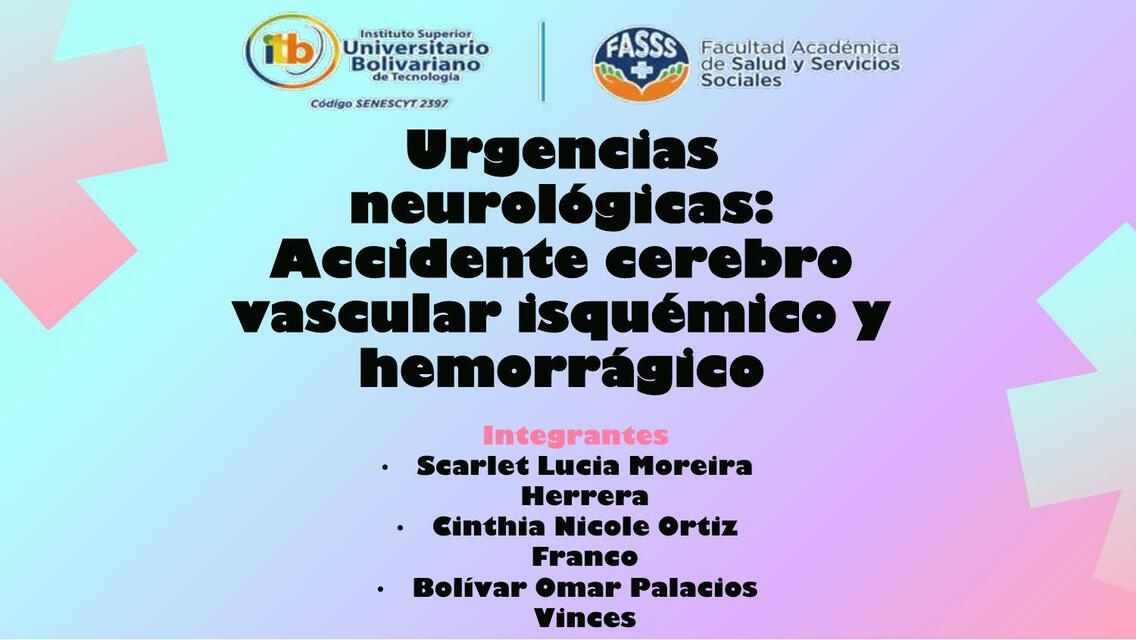 Urgencias neurológicas: Accidente cerebro vascular isquémico y hemorrágico