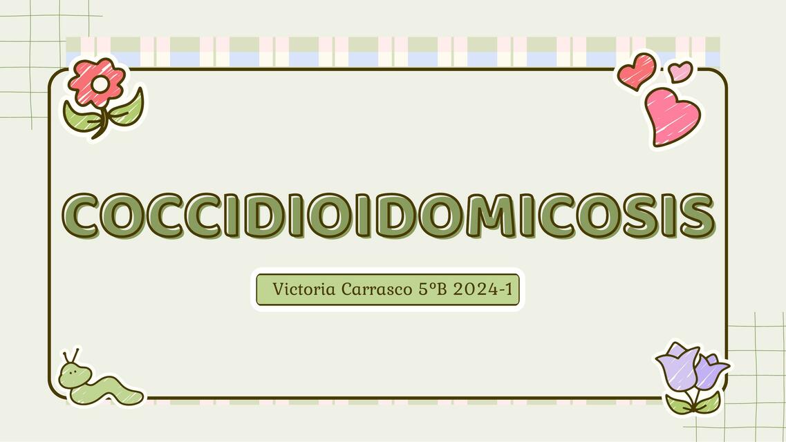 Coccidioidomicosis - Microbiología