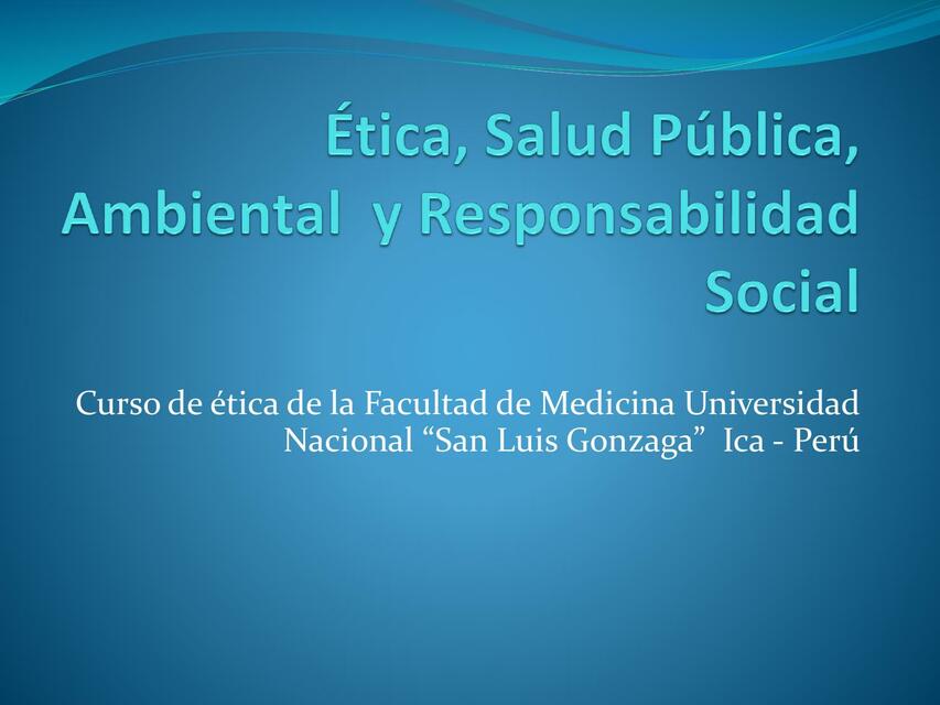 Clase 10 bioética salud públicaAmb yRespSocial