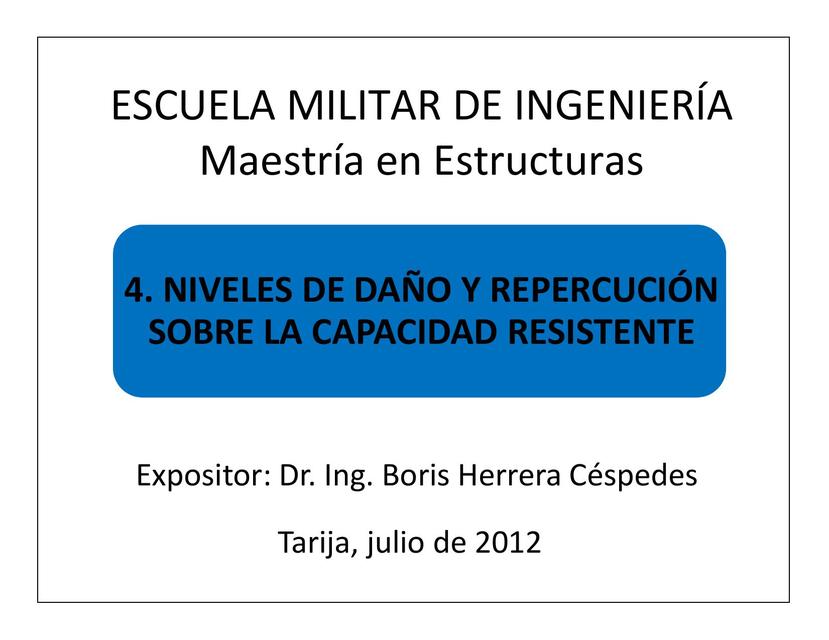 4 NIVELES DE DAÑOS Y REPERCUSIÓN SOBRE LA CAPACIDAD RESISTENTE