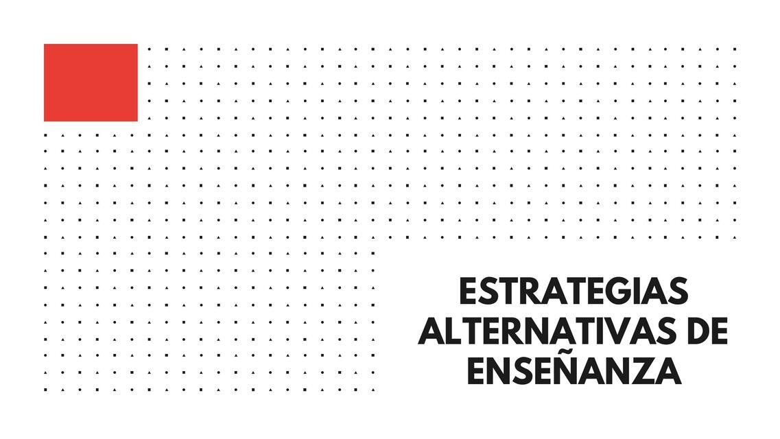 Estrategias alternativas de enseñanza