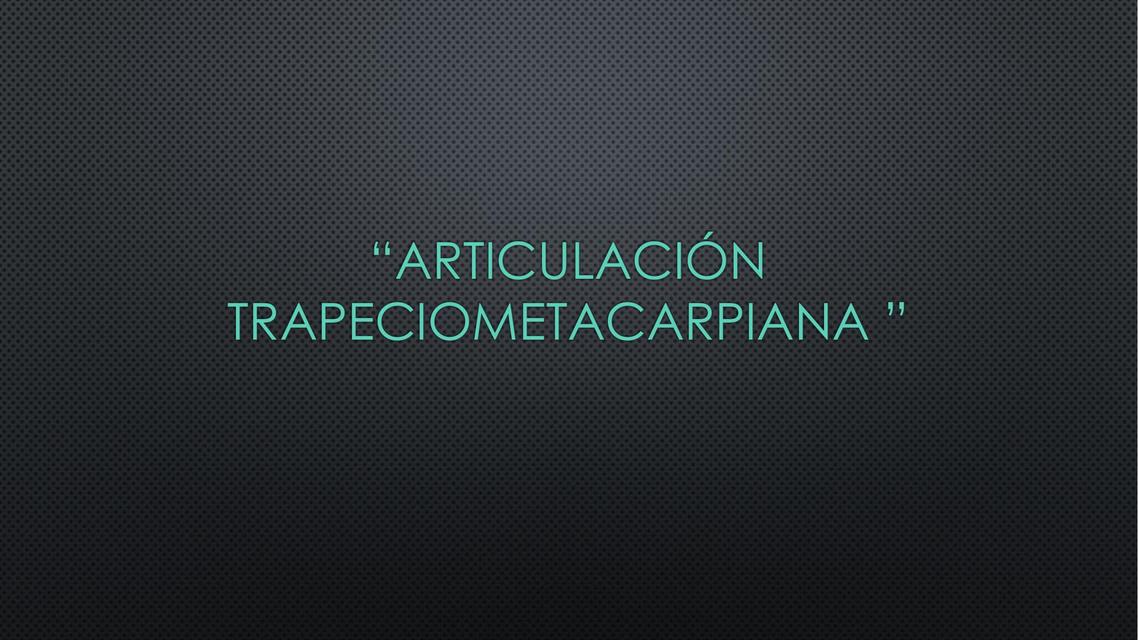 Articulación trapeciometacarpiana 