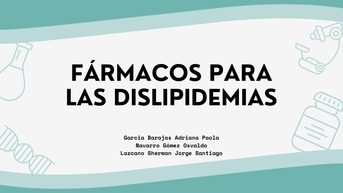 Fármacos para las Dislipemias 