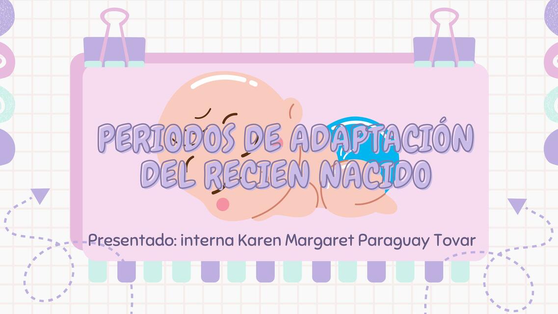 Periodo adaptativo y Atención inmediata del RN