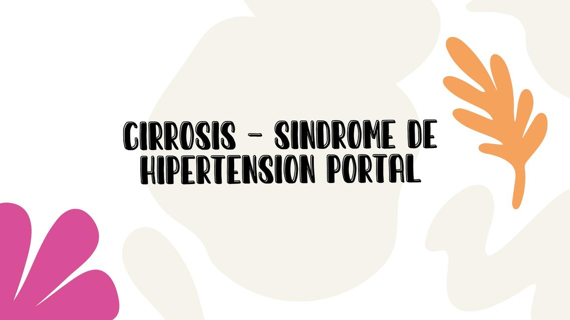 Cirrosis - Hipertensión Portal