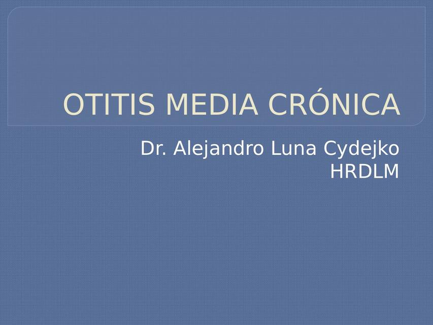 Otitis Media Crónica 