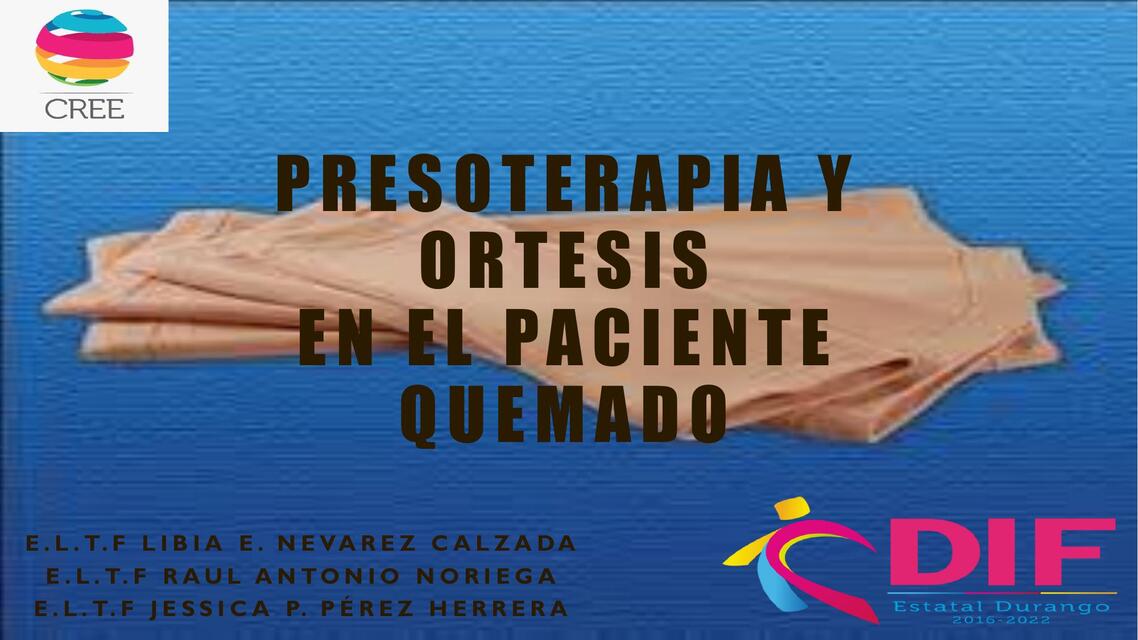 Presoterapia y ortesis en el paciente quemado 