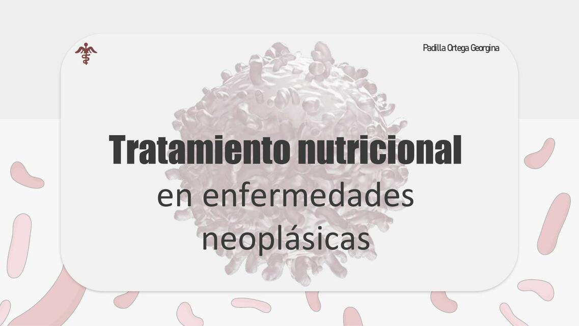 Tratamiento nutricional en enfermedades neoplásicas 