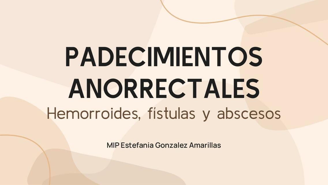 PADECIMIENTOS ANORECTALES