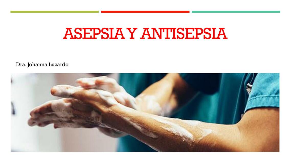 Asepsia y antisepsia 