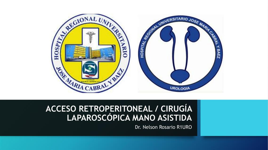 Acceso retroperitoneal/ cirugia laparoscopica mano asistida