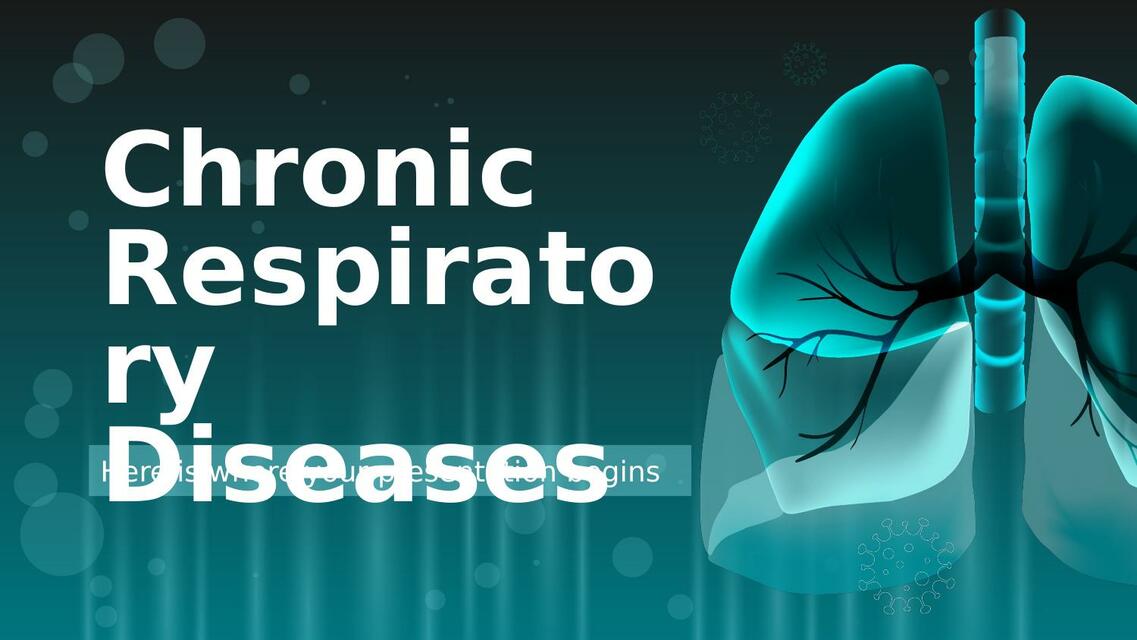 Chronic Respiratory Diseases by Slidesgo