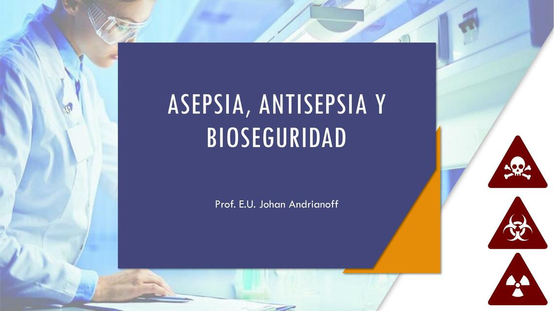  Asepsia antisepsia y bioseguridad