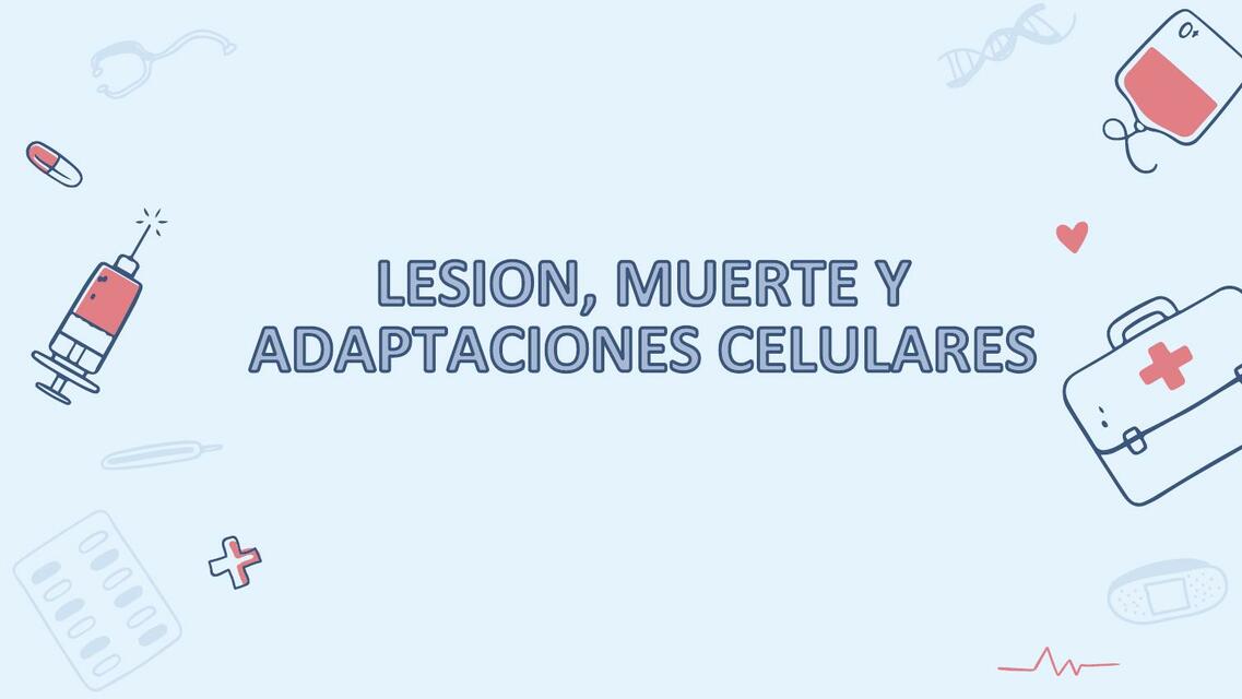 LESIÓN ADAPTACIÓN Y MUERTE CELULAR