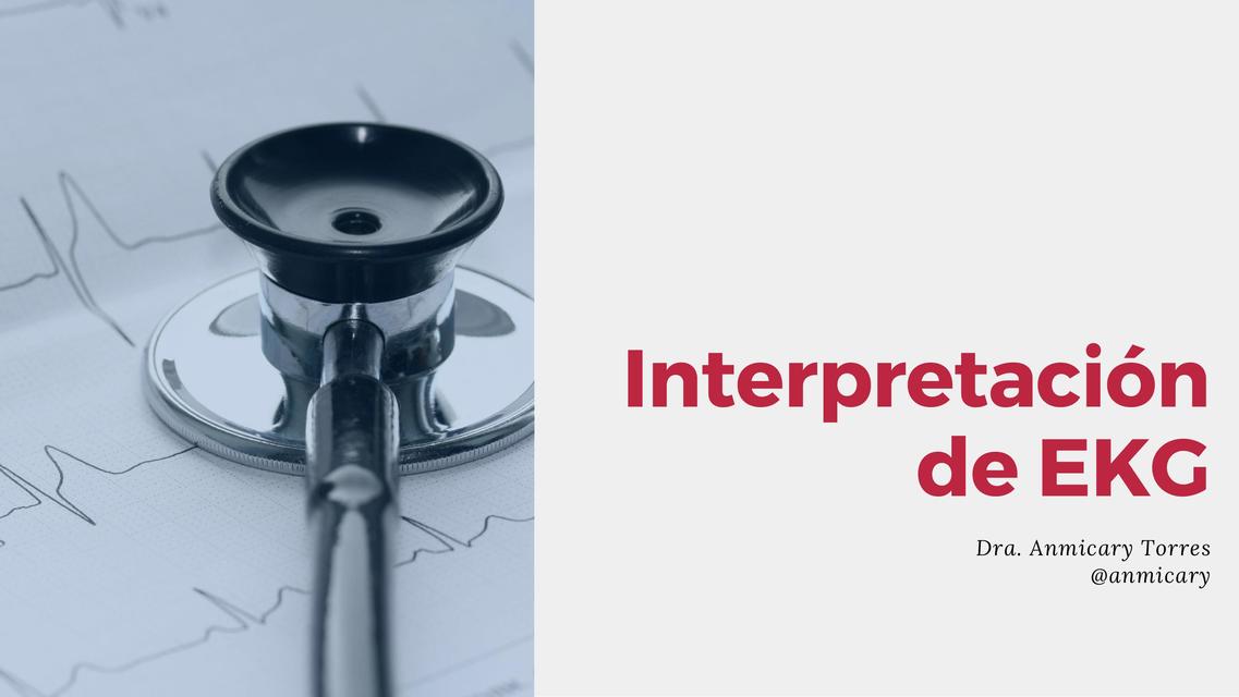 INTERPRETACIÓN DE EKG - SEMANA MÉDICA INTERNACIONAL