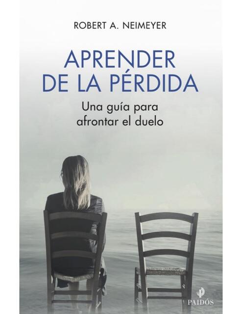 Aprender de la perdida Una guía para afrontar el duelo